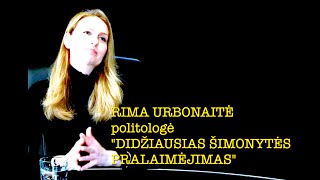 Dapkus 22 quotDIDŽIAUSIAS ŠIMONYTĖS PRALAIMĖJIMASquot politologė RIMA URBONAITĖ vieša versija [upl. by Elia]