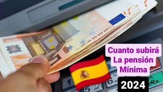 CUANTO subirán las PENSIONES mínimas en 2024 Las pensiones contributivas [upl. by Jaime614]