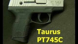 Taurus PT 745C Review [upl. by Esydnac527]