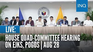 LIVE House quadcommittee hearing on EJKs Pogos  August 28 [upl. by Enahpets468]