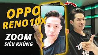 ĐÂY LÀ OPPO RENO 10X ZOOM ĐẦU TIÊN VỀ VIỆT NAM [upl. by Mariellen]