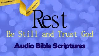 Rest Be Still and Trust God AUDIO BIBLE  Overcome Weariness [upl. by Elnora480]