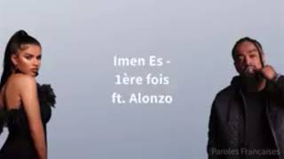 Imén Es 1ére fois ft alonzo paroles [upl. by Gonzales]