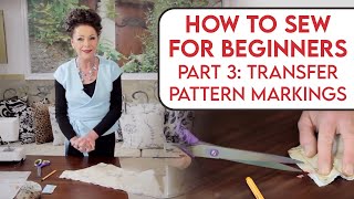 How to Sew For Beginners Part 3 Transferring Pattern Markings [upl. by Imeka]