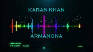 Karan Khan  Armanona Official  Tasveer [upl. by Allen]