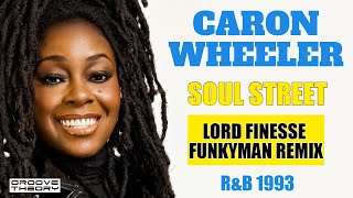 Caron Wheeler  Soul Street Lord Finesse Funkyman Remix RampB 1993 [upl. by Methuselah637]