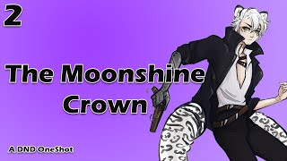 The MoonShine Crown  The Terror of ScraggleThorn  One Shot Part 2 [upl. by Akit629]