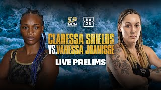 CLARESSA SHIELDS VS VANESSA JOANISSE PRELIMS LIVESTREAM [upl. by Ocana]