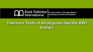 Tolerance Tests of Alcaligenes faecalis BW1 Extract [upl. by Oinotna]