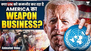 America के Weapon Business का काला सच  Decline of UN   Explained  Animated Video [upl. by Teresita]