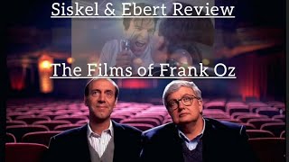 Siskel amp Ebert Review The Films ofFrank Oz [upl. by Hochman]