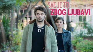 SVE JE TO ZBOG LJUBAVI  Trailer  2019 [upl. by Suilmann]