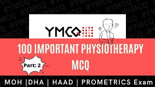 100 Important Physiotherapy MCQ for DHA  MOH  HAAD  PROMETRIC Exam  Part 2 [upl. by Kizzie]