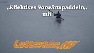 Effektives Vorwärtspaddeln mit Lettmann [upl. by Yticilef]