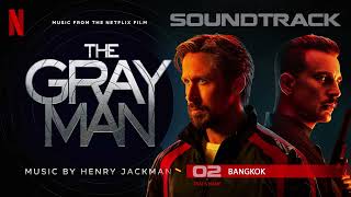 The Gray Man Soundtrack 💿 Bangkok  from the Netflix Film by Henry Jackman [upl. by Kannav]