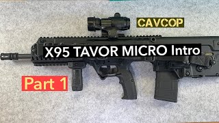 X95 Tavor Micro Part 1 [upl. by Erma]