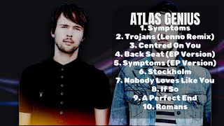 Atlas GeniusThe ultimate hits compilationAllTime Favorite Tracks MixAdvocated [upl. by Razaile575]