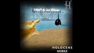 Playing As Orca In River Holocene Mobile [upl. by Tiffani]