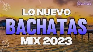 BACHATA 2023 🌴 MIX LO NUEVO 2023 🌴 MIX DE BACHATA 2023 [upl. by Temhem270]