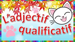 Ladjectif qualificatif [upl. by Nuhs]