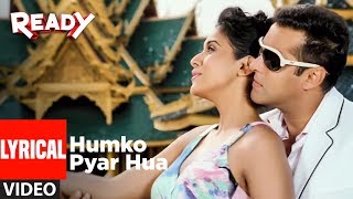 Humko Pyaar Hua Lyrical Video  Ready Ft Salman Asin  Tulsi Kumar KK  Pritam [upl. by Yllehs809]