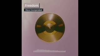 Disco incorporated  Freedom [upl. by Eelydnarb]