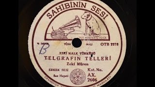 Zeki Müren  Telgrafın tellerine  GERÇEK TAŞ PLAK KAYDI [upl. by Ardnaiek]