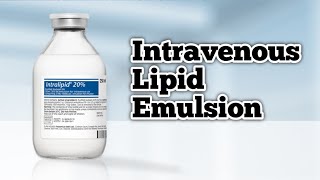 Intravenous Lipid Emulsion [upl. by Thissa]