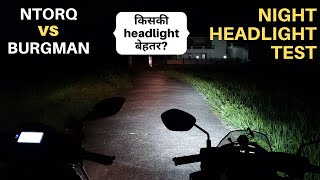 Burgman vs Ntorq BS6 Night Headlight Test [upl. by Sandy]