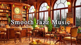 Smooth Jazz Instrumental Music ☕ Cozy Coffee Shop Ambience  Jazz Relaxing Music  Background Music [upl. by Aivata]