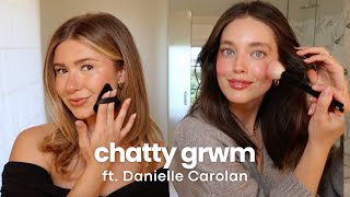 Chatty GRWM amp Danielle Danielle Carolan  Talking Confidence Unpopular Opinions Beauty amp More [upl. by Ahsitul154]