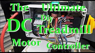 The Ultimate Diy DC Treadmill Motor Controller [upl. by Papst971]