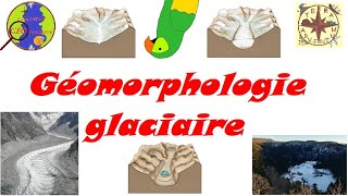 Géomorphologie glaciaire Minute géologique 10 [upl. by Bandler292]