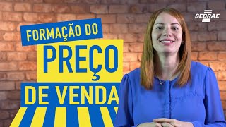 Como CALCULAR o PREÇO DE VENDA do produto e serviço  Rápido e Fácil aprenda com o Sebrae [upl. by Ecirtemed]