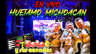 Beto Y Sus Canarios En vivo 2024 Desde Huetamo Michoacan ¡Concierto Exclusivo [upl. by Yelyac637]