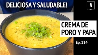 Crema de Papa y Poro  Sin Crema ni Maicena  Ep 114  Antojitos de Arnie [upl. by Ikcin]