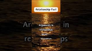 Arguments in relationships mean… facts relationship love subscribe [upl. by Scheld]