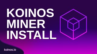 Koinos Miner Installation and Configuration [upl. by Mighell]