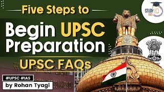 How to Prepare for UPSC Begin UPSC Preparation  UPSC FAQs  Know all about it  StudyIQ IAS [upl. by Damick]