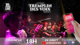 LA FINALE 🔴 TREMPLIN DES VOIX – SAISON 6 [upl. by Lacym885]