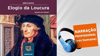 AUDIOLIVRO  ELOGIO DA LOUCURA [upl. by Notpmah]