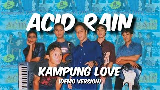 Acid Rain  Kampung Love Iban Demo Version [upl. by Dami]