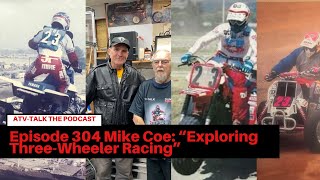 Episode 304 Mike Coe “Exploring ThreeWheeler Racing” [upl. by Jaime]