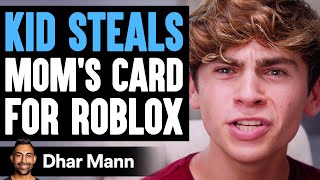 Kid STEALS Moms Card For ROBLOX He Instantly Regrets It  Dhar Mann [upl. by Adnilrem166]