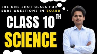 CLASS 10 ONE SHOT DOUBT CLASS  ONE SHOT SCIENCE CLASS 10 ALL QUESTIONS IMPORTANT FOR BOARD EXAM [upl. by Meir]