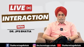 Live Interaction with DR JPS BHATIA  Live Meeting  Question amp Answer Session  The Hermitage [upl. by Orland]