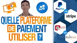 Quelle PLATEFORME de PAIEMENT utiliser  STRIPE PAYPAL CLICKBANK BRAINTREE 2CHECKOUT [upl. by Nivlam]