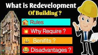 What is Redevelopment of Building  Why Require  Benefits Disadvantages Eligible building age [upl. by Jonny298]