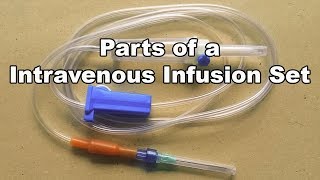 Parts of a Intravenous Infusion Set [upl. by Noxin887]