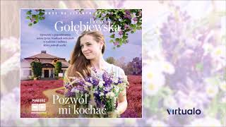 Ilona Gołębiewska quotPozwól mi kochaćquot audiobook Czyta Elżbieta Kijowska [upl. by Cornish]